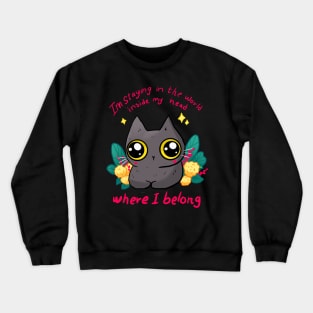 I'm staying in the world inside my head Crewneck Sweatshirt